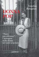 Donna pop «paura non abbiamo». L'immagine della donna nel canto popolare