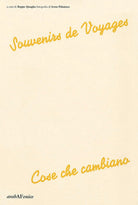 Souvenirs de voyages. Cose che cambiano