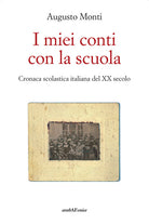 I miei conti con la scuola. Cronaca scolastica italiana del XX secolo