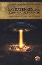 Extraterrestri: il contatto gi avvenuto. Saggio biografico su George Hunt Williamson