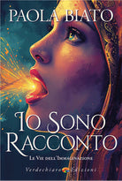 Io sono racconto. Le vie dell'immaginazione