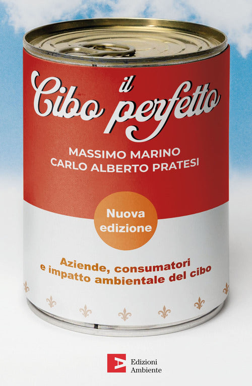 Il cibo perfetto. Aziende, consumatori e impatto ambientale del cibo