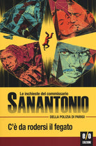 C' da rodersi il fegato. Le inchieste del commissario Sanantonio della polizia di Parigi. Vol. 10