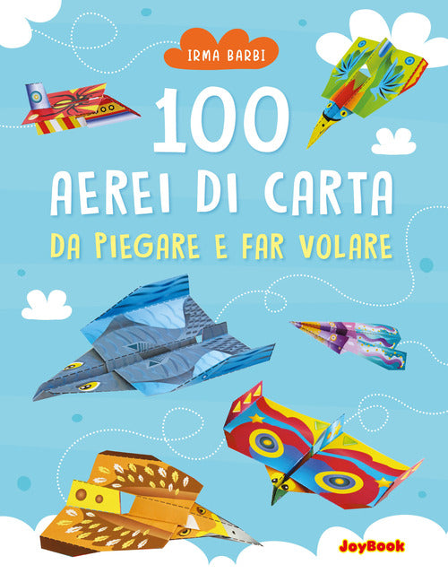 100 aerei di carta da piegare e far volare