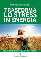 Trasforma lo stress in energia