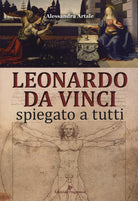 Leonardo da Vinci spiegato a tutti