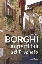Borghi imperdibili del Triveneto