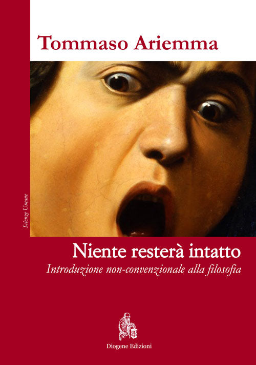 Niente rester intatto. Introduzione non-convenzionale alla filosofia