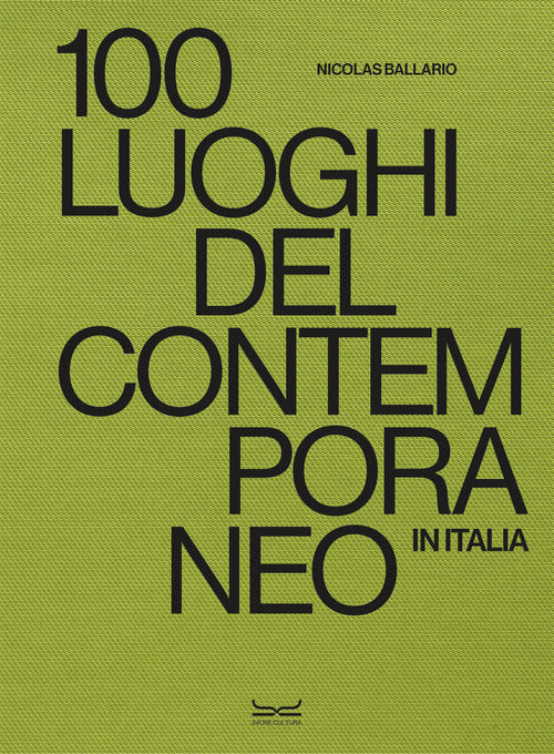 100 luoghi del contemporaneo in Italia