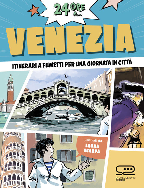 24 ore a... Venezia. Itinerari a fumetti per una giornata in citt