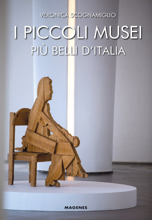 I piccoli musei pi belli dItalia