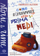Come sopravvissi alla prima media