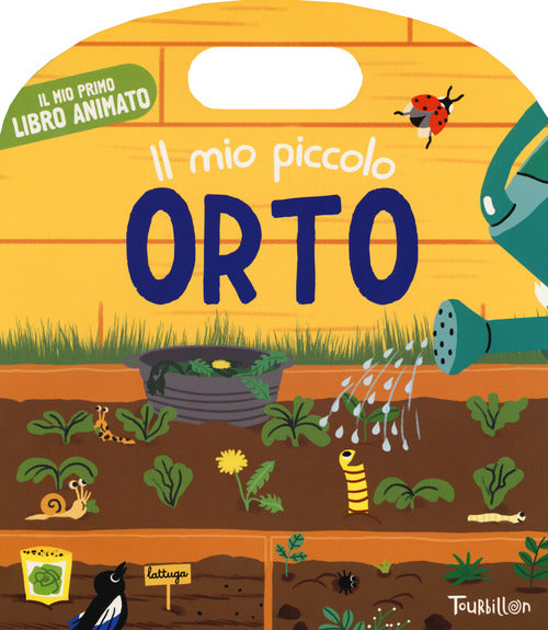 Il mio piccolo orto. Il mio primo libro animato