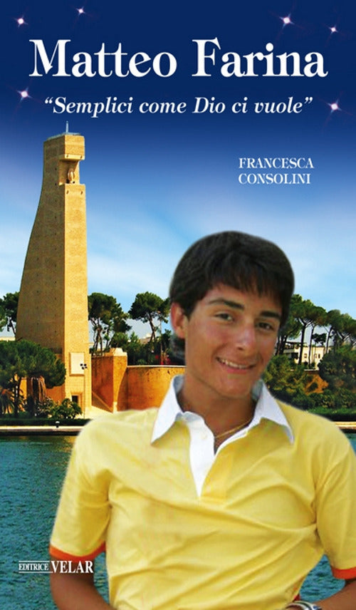 Matteo Farina. «Semplici come Dio ci vuole»