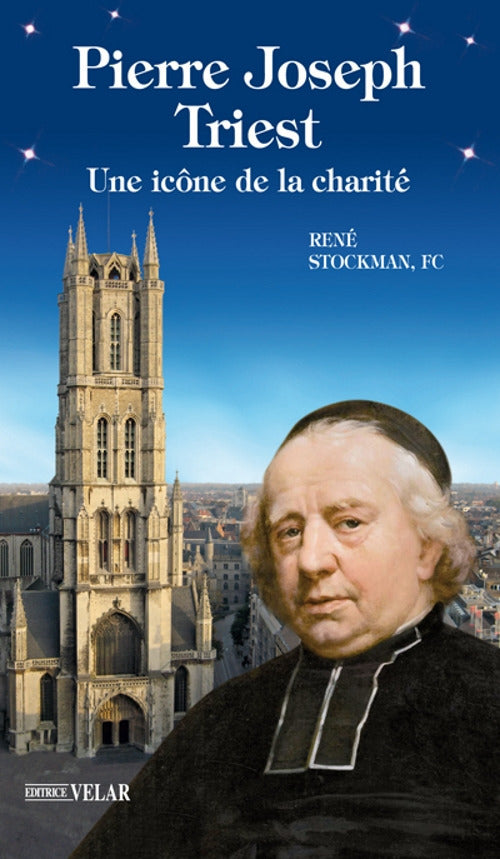 Pierre Joseph Triest. Une icne de la charit