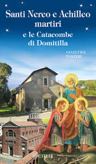 Santi Nereo e Achilleo martiri e le catacombe di Domitilla