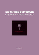Distanze obliterate. Generazioni di poesie sulla rete