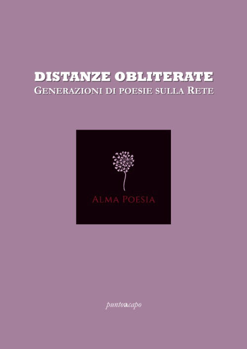 Distanze obliterate. Generazioni di poesie sulla rete