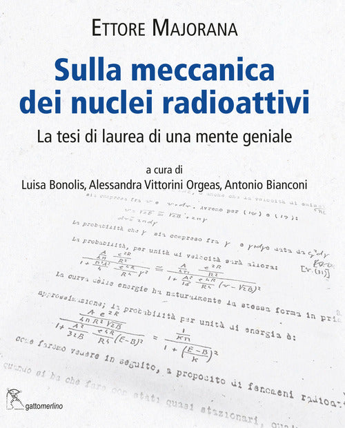 Sulla meccanica dei nuclei radioattivi. La tesi di laurea di una mente geniale