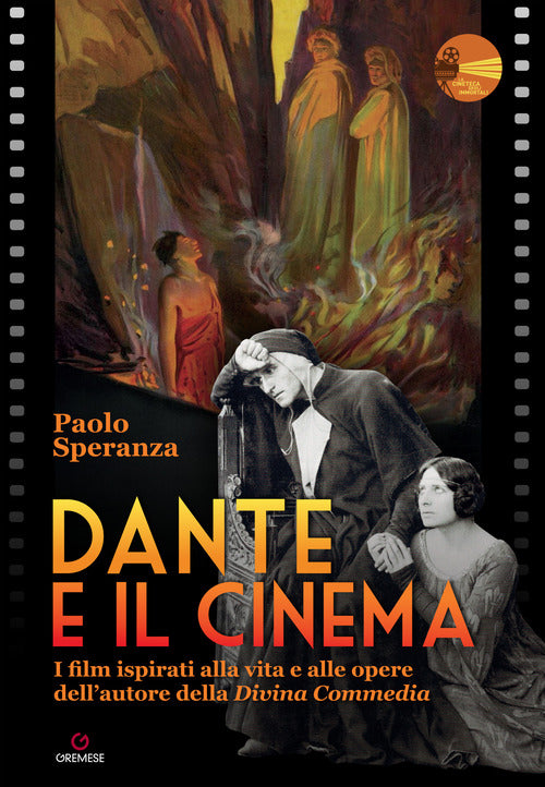 Dante e il cinema. I film ispirati alla vita e alle opere dell'autore della Divina Commedia