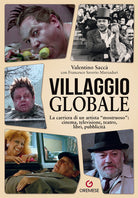 Villaggio globale. La carriera di un artista mostruoso: cinema, televisione, teatro, libri, pubblicit