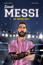 Lionel Messi. The graphic novel. Ediz. italiana