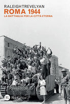 Roma 1944. La battaglia per la Citt eterna