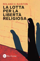 La lotta per la libert religiosa