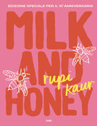 Milk and honey. Ediz. speciale per il 10 anniversario