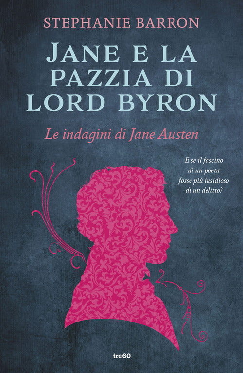 Jane e la pazzia di Lord Byron. Le indagini di Jane Austen