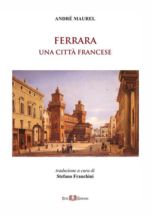 Ferrara: una città francese