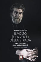 Il volto (e la voce) della strada. Uno sguardo sulle nuove povertà