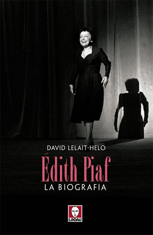 Edith Piaf. La biografia