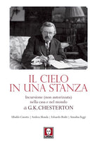 Il cielo in una stanza. Incursione (non autorizzata) nella casa e nel mondo di G. K. Chesterton