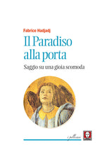 Il paradiso alla porta. Saggio su una gioia scomoda