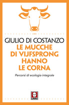 Le mucche di Vijfsprong hanno le corna. Percorsi di ecologia integrale