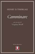 Camminare. Con un testo di Virginia Woolf