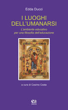 I luoghi dell'umanarsi. L'ambiente educativo per una filosofia dell’educazione