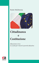 Cittadinanza e Costituzione. Educazione civica. La scuola per vincere la povert educativa