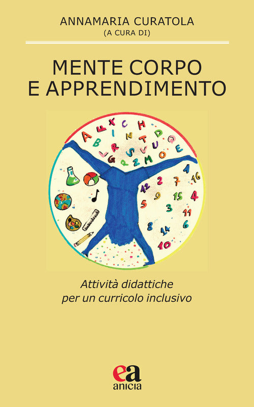 Mente corpo e apprendimento. Attivit didattiche per un curricolo inclusivo
