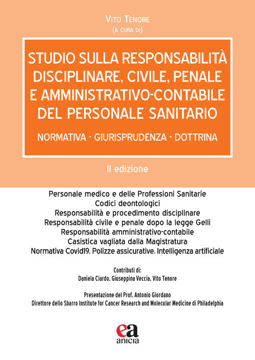 Studio sulla responsabilità disciplinare, civile, penale e amministrativo-contabile del personale sanitario. Normativa, giurisprudenza, dottrina