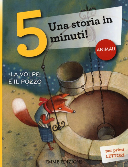 La volpe e il pozzo. Una storia in 5 minuti!