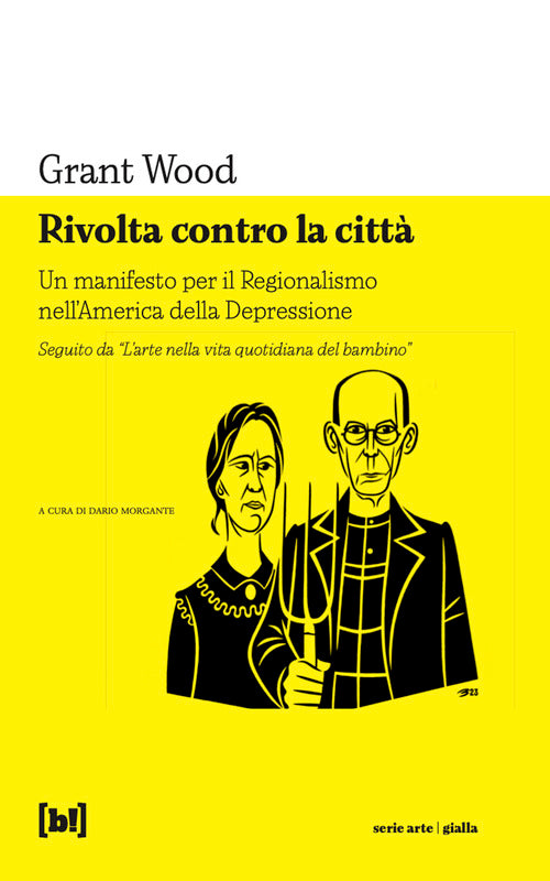 Rivolta contro la città. Un manifesto per il Regionalismo nell'America della Depressione