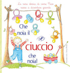 Che noia il ciuccio che noia! La vera storia di come Nico riesce a diventare grande