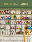 Ricordi di Parigi. Botteghe e atelier di una volta