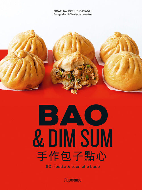 Bao & dim sum. 60 ricette & tecniche basi