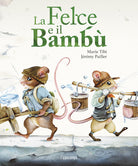 La felce e il bamb. Libri per piccoli