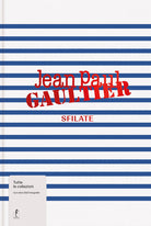 Jean-Paul Gaultier. Sfilate