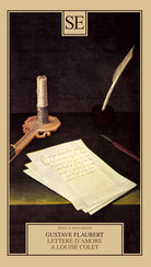 Lettere d'amore a Louise Colet 1846-1848