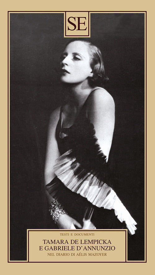 Tamara de Lempicka e Gabriele D'Annuzio. Nel diario di Alis Mazoyer